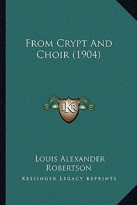 From Crypt And Choir (1904)