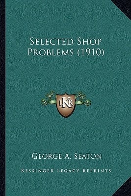 Selected Shop Problems (1910)