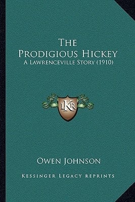 The Prodigious Hickey: A Lawrenceville Story (1910)