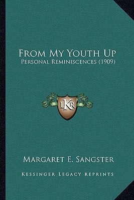 From My Youth Up: Personal Reminiscences (1909)