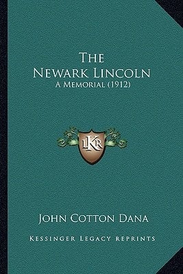 The Newark Lincoln: A Memorial (1912)