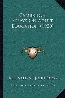 Cambridge Essays On Adult Education (1920)