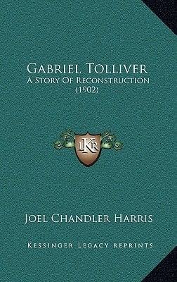 Gabriel Tolliver: A Story Of Reconstruction (1902)
