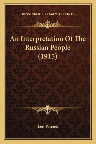 An Interpretation Of The Russian People (1915)