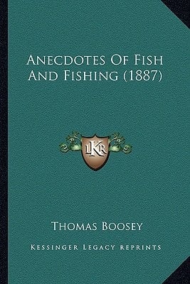 Anecdotes Of Fish And Fishing (1887)