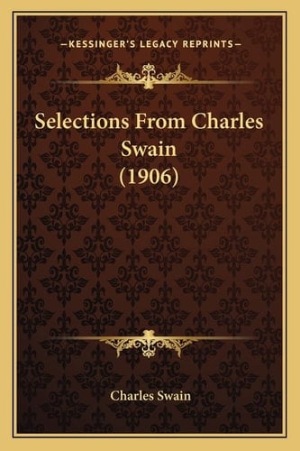 Selections From Charles Swain (1906)