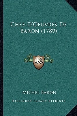 Chef-D'Oeuvres De Baron (1789) (French Edition)