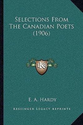 Selections From The Canadian Poets (1906)