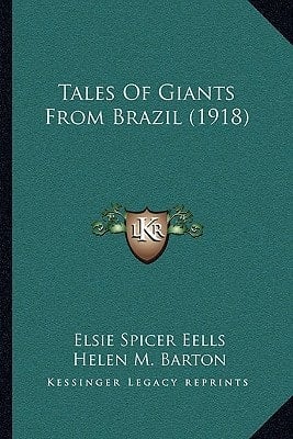 Tales Of Giants From Brazil (1918)