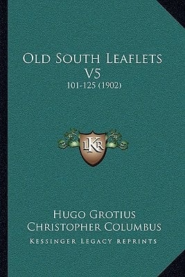 Old South Leaflets V5: 101-125 (1902)