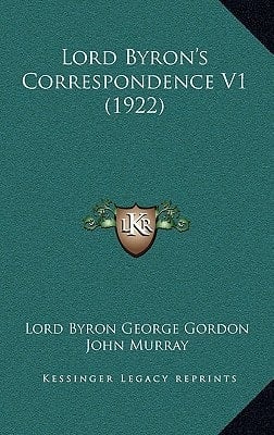 Lord Byron's Correspondence V1 (1922)