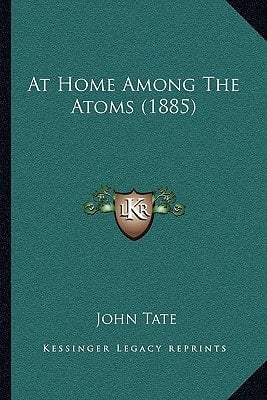 At Home Among The Atoms (1885)