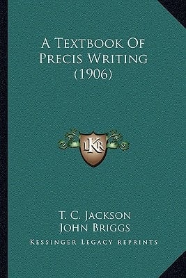 A Textbook Of Precis Writing (1906)