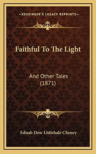 Faithful To The Light: And Other Tales (1871)
