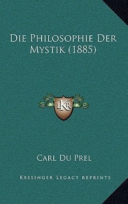 Die Philosophie Der Mystik (1885) (German Edition)