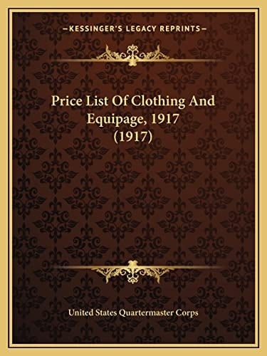 Price List Of Clothing And Equipage, 1917 (1917)