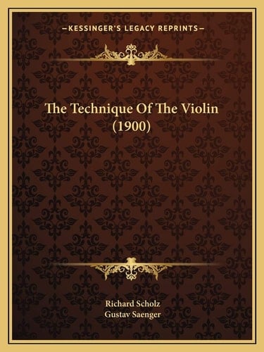The Technique Of The Violin (1900)