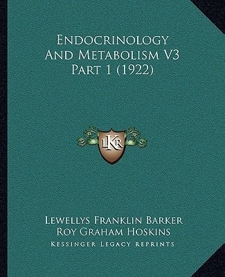 Endocrinology And Metabolism V3 Part 1 (1922)