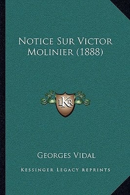 Notice Sur Victor Molinier (1888) (French Edition)