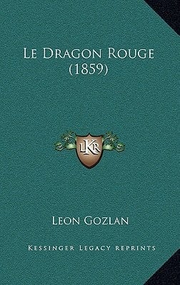 Le Dragon Rouge (1859) (French Edition)