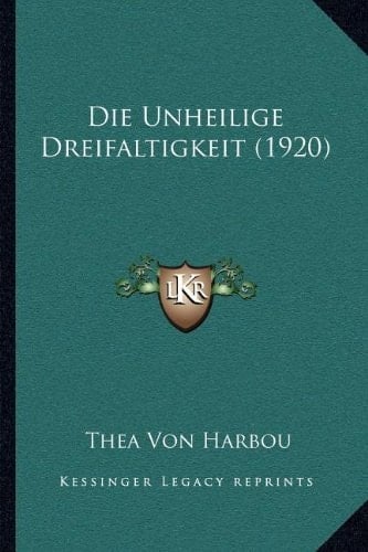 Die Unheilige Dreifaltigkeit (1920) (German Edition)