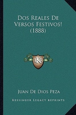 Dos Reales De Versos Festivos! (1888) (Spanish Edition)