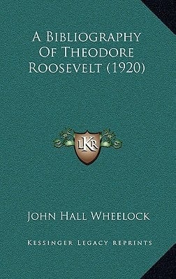 A Bibliography of Theodore Roosevelt (1920)