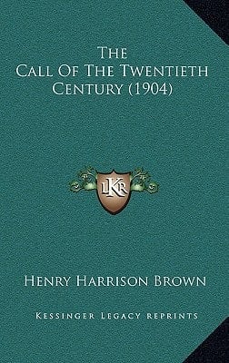 The Call of the Twentieth Century (1904)