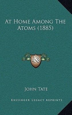 At Home Among The Atoms (1885)