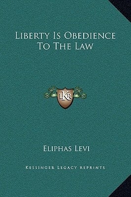 Liberty Is Obedience to the Law