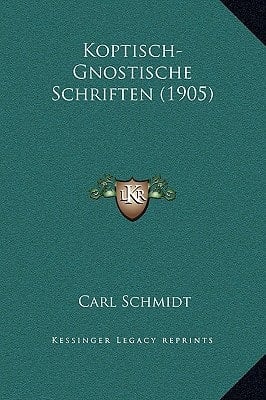 Koptisch-Gnostische Schriften (1905) (German Edition)