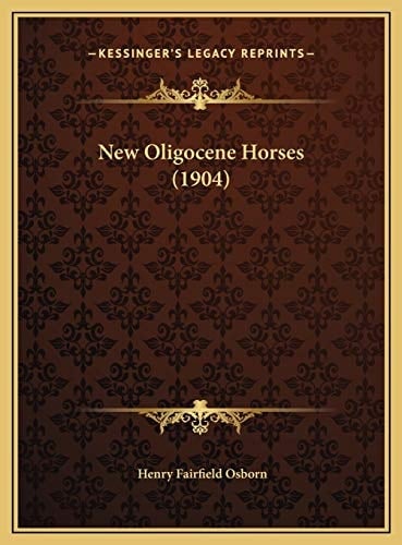 New Oligocene Horses (1904)