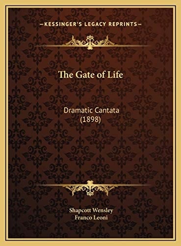 The Gate of Life: Dramatic Cantata (1898)
