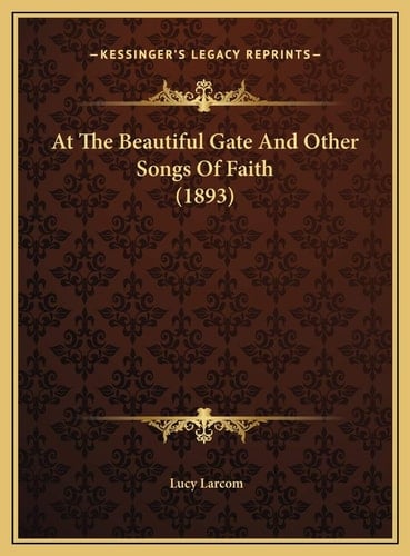 At The Beautiful Gate And Other Songs Of Faith (1893)