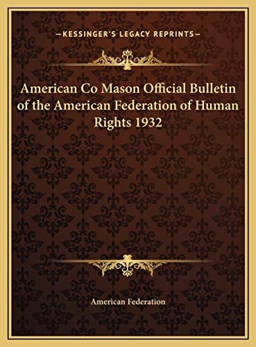 American Co Mason Official Bulletin of the American Federation of Human Rights 1932