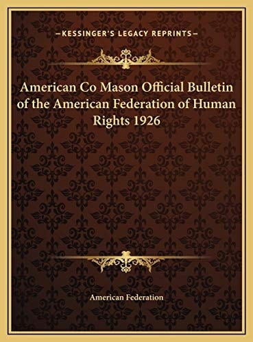 American Co Mason Official Bulletin of the American Federation of Human Rights 1926