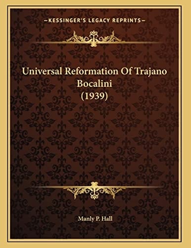Universal Reformation Of Trajano Bocalini (1939)