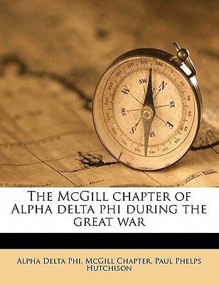 The McGill chapter of Alpha delta phi during the great war