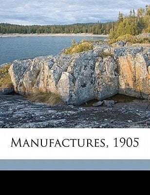 Manufactures, 1905