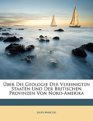 Über die Geologie der Vereinigten Staaten und der Britischen Provinzen von Nord-Amerika (German Edition)