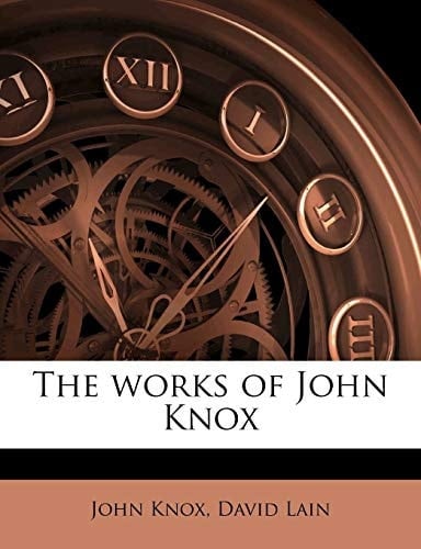The works of John Knox Volume 4