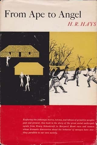 From Ape to Angel: An Informal History of Social Anthropology