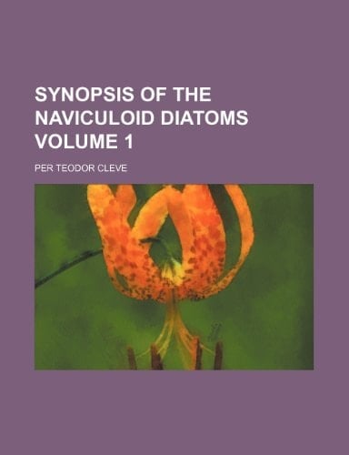 Synopsis of the naviculoid diatoms Volume 1