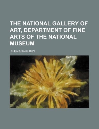 The National Gallery of Art, Department of Fine Arts of the National Museum