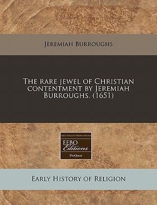 Rare Jewel Of Christian Contentment By Jeremiah Burroughs