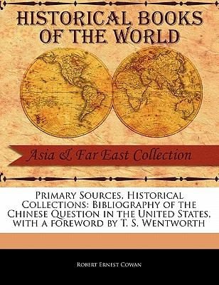 Primary Sources Historical Collections Bibliography Of The Chinese Question In The