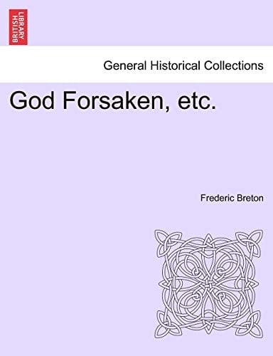 God Forsaken, etc.