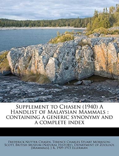 Supplement to Chasen (1940) A Handlist of Malaysian Mammals: containing a generic synonymy and a complete index
