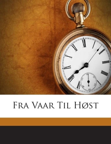 Fra Vaar Til Host (Danish and English Edition)