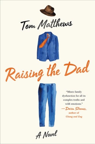 Raising the Dad A Novel